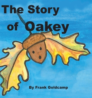 The Story of Oakey by Goldcamp, Frank
