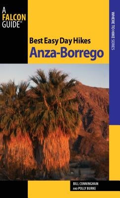 Best Easy Day Hikes Anza-Borrego, First Edition by Cunningham, Bill