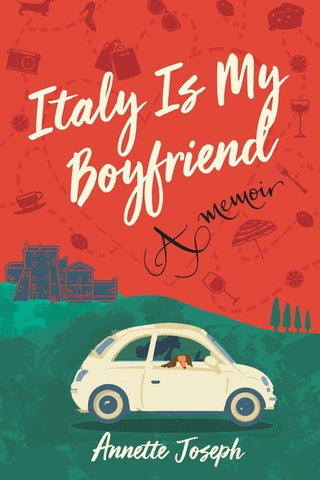 Italy Is My Boyfriend by Joseph, Annette