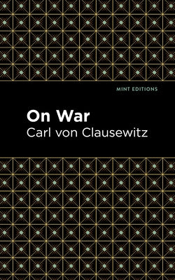 On War by Von Clausewitz, Carl