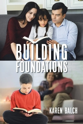 Building Foundations by Balch, Karen