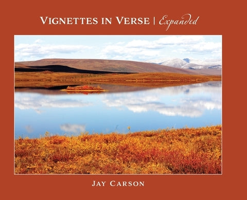 Vignettes In Verse Expanded by Carson, Jay