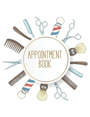 Appointment Book: Featuring daily weekly calendar with 15 minute hourly intervals (7am-9pm) for scheduling, Hair Stylists, Salons, and N by Journals, Nbj Appointment