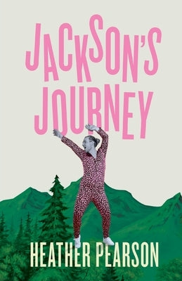 Jackson's Journey: A New Scotland Adventure by Pearson, Heather