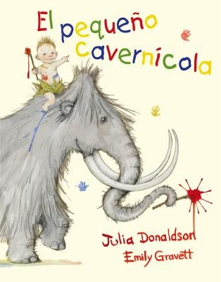 El Pequeno Cavernicola, El by Donaldson, Julia