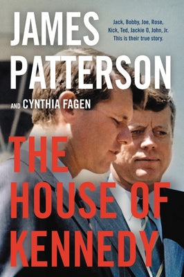 The House of Kennedy by Patterson, James