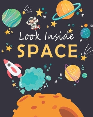 Look Inside Space: The First Big Book of Space for kids, The Latest View of the Solar System, An Introduction to the Solar System for you by For Kids, Space