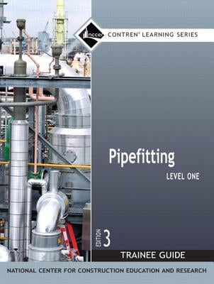 Pipefitting Trainee Guide, Level 1 by Nccer
