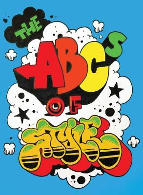 The ABCs of Style: A Graffiti Alphabet by Villorente, David