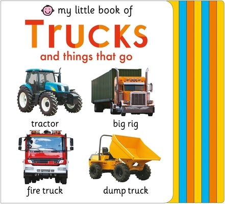 My Little Book of Trucks and Things That Go by Priddy, Roger