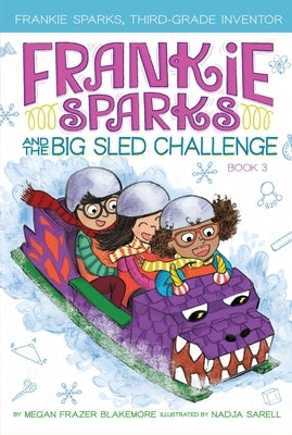 Frankie Sparks and the Big Sled Challenge by Blakemore, Megan Frazer