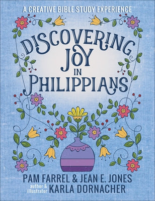 Discovering Joy in Philippians: A Creative Devotional Study Experience by Farrel, Pam