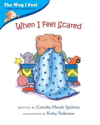 When I Feel Scared by Spelman, Cornelia Maude