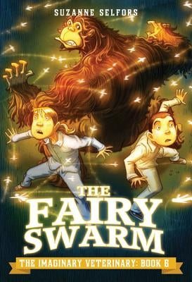 The Fairy Swarm by Selfors, Suzanne