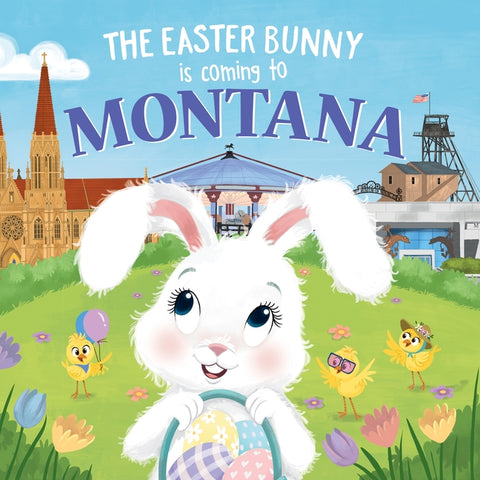 The Easter Bunny Is Coming to Montana by James, Eric