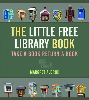 The Little Free Library Book by Aldrich, Margret