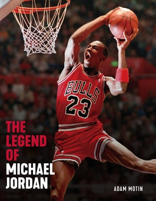 The Legend of Michael Jordan by Triumph Books