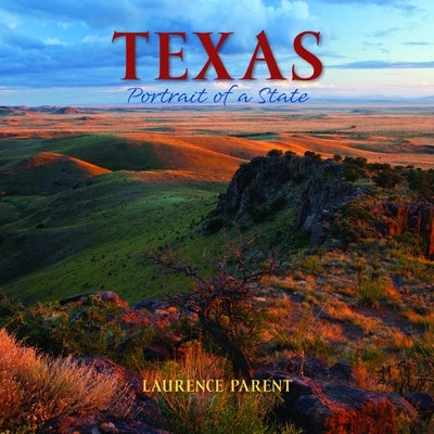 Texas: Portrait of a State by Parent, Laurence