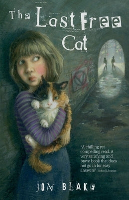 The Last Free Cat by Blake, Jon