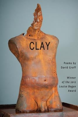 Clay by Groff, David