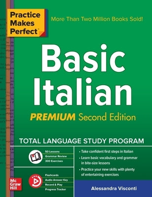 Practice Makes Perfect: Basic Italian, Premium Second Edition by Visconti, Alessandra