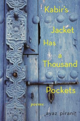 Kabir's Jacket Has a Thousand Pockets by Pirani, Ayaz