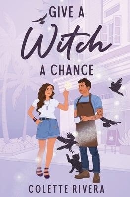Give a Witch a Chance by Rivera, Colette