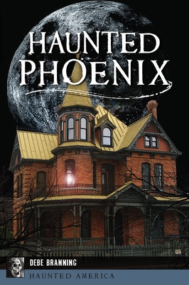 Haunted Phoenix by Branning, Debe