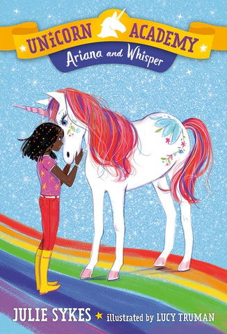 Unicorn Academy #8: Ariana and Whisper by Sykes, Julie