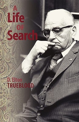 A Life of Search by Trueblood, D. Elton