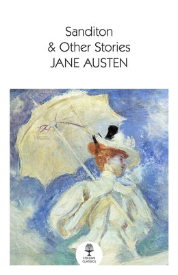 Sanditon: & Other Stories by Austen, Jane