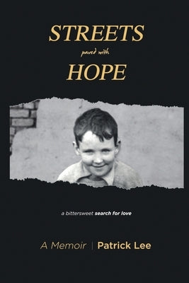 Streets Paved With Hope by Lee, Patrick M.