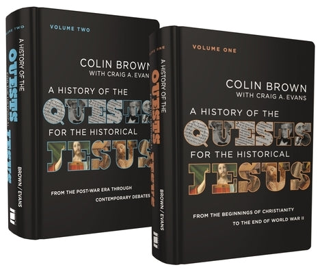 A History of the Quests for the Historical Jesus: Two-Volume Set by Brown, Colin