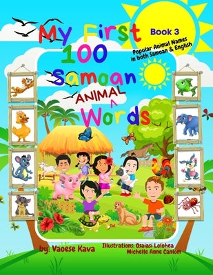 My First 100 Samoan Animal Words - Book 3 by Kava, Vaoese