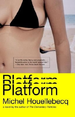 Platform by Houellebecq, Michel