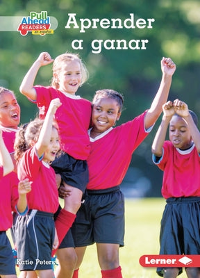 Aprender a Ganar (Winning Well) by Peters, Katie