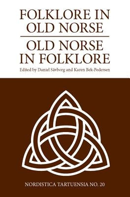 Folklore in Old Norse - Old Norse in Folklore by Savborg, Daniel