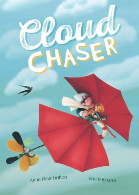 Cloud Chaser by Drillon, Anne-Fleur