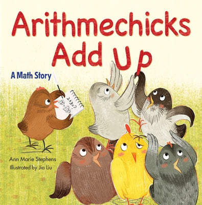 Arithmechicks Add Up: A Math Story by Stephens, Ann Marie