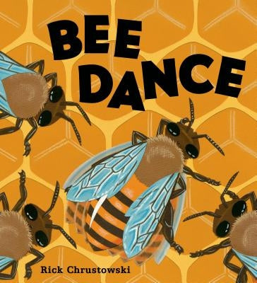 Bee Dance by Chrustowski, Rick