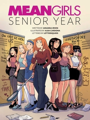 Mean Girls: Senior Year by Irwin, Arianna