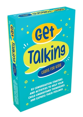 Get Talking Cards for Kids: 52 Conversation Starters and Activities to Help Your Child Understand Themselves and Express Their Feelings by Ashman-Wymbs, Amanda