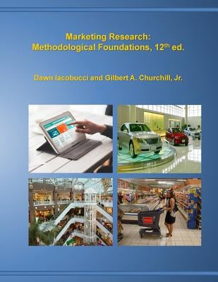 Marketing Research: Methodological Foundations, 12th edition by Iacobucci, Dawn
