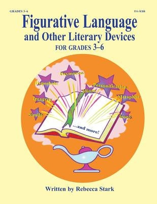 Figurative Language and Other Literary Devices: Grades 3-6 by Stark, Rebecca