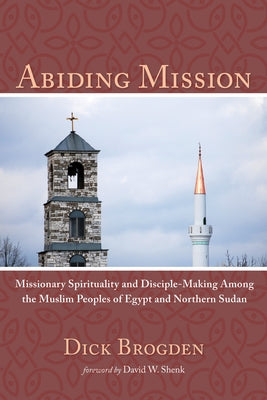 Abiding Mission by Brogden, Dick