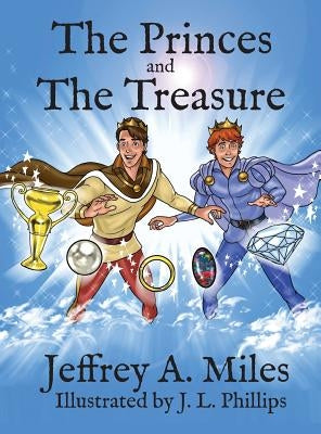 The Princes and the Treasure by Miles, Jeffrey A.