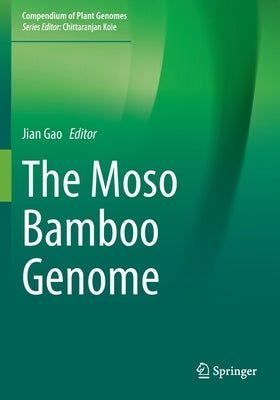 The Moso Bamboo Genome by Gao, Jian