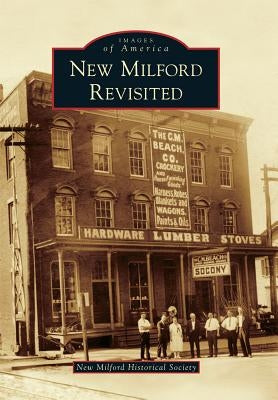 New Milford Revisited by New Milford Historical Society