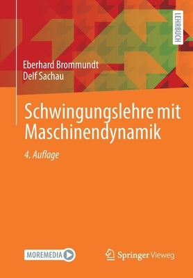 Schwingungslehre Mit Maschinendynamik by Brommundt, Eberhard