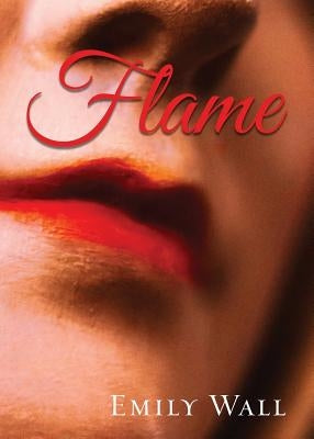 Flame by Wall, Emily